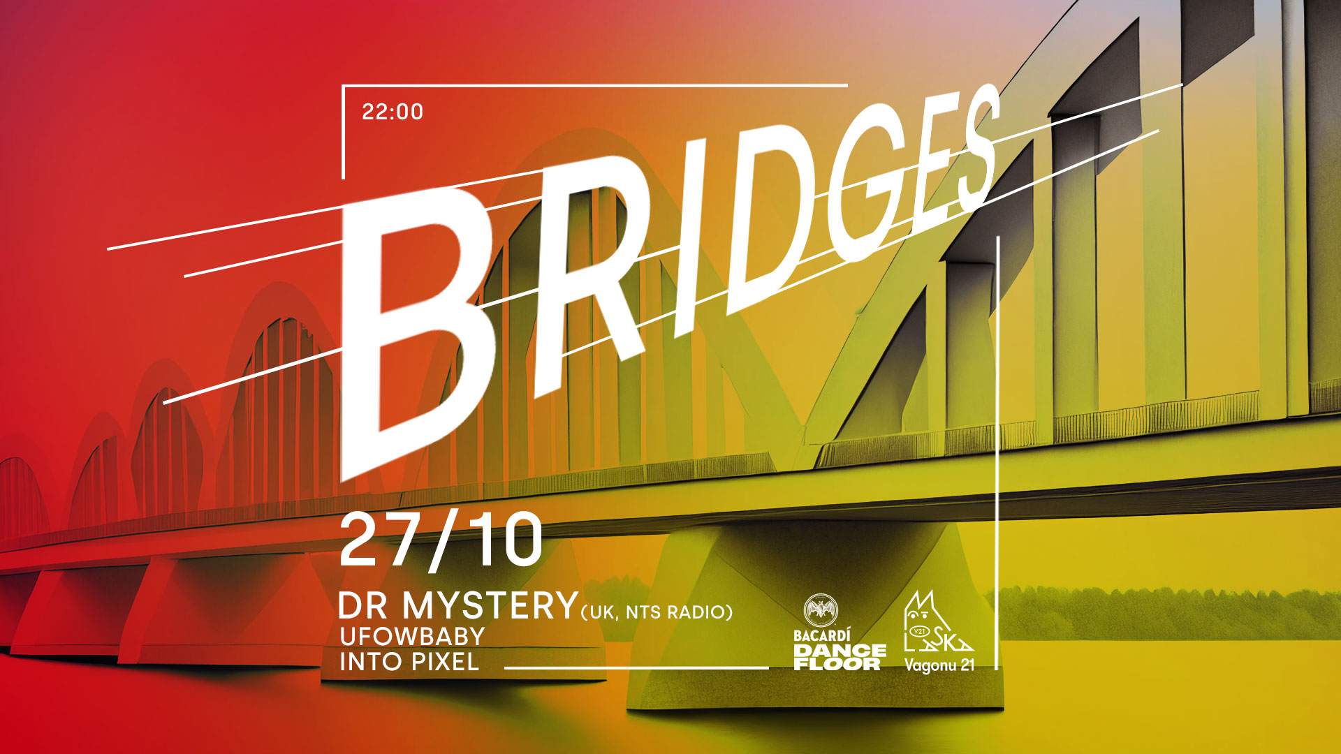 BRIDGES - DR MYSTERY (UK, NTS Radio) // UFOWbaby // INTO PIXEL - フライヤー表