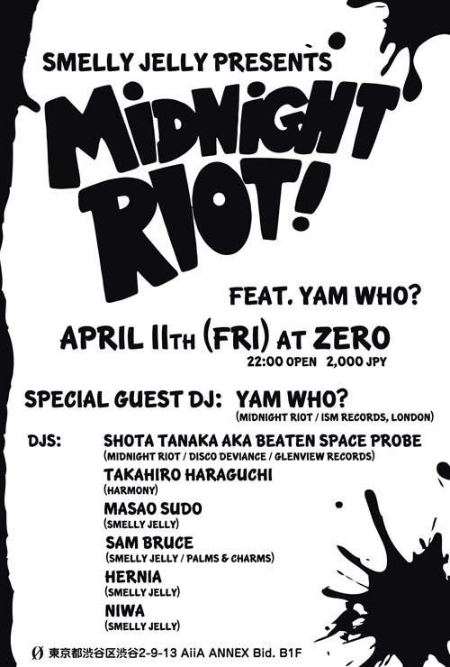 Smelly Jelly presents Midnight Riot Feat. Yam Who? - フライヤー表