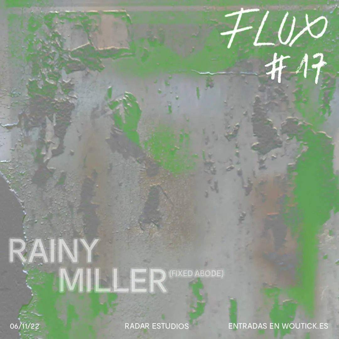 Flux 17 - Rainy Miller (Fixed Abode) - フライヤー表