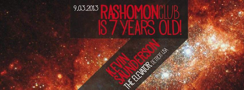 Rashomon Club 7 Years Anniversary Party w. Kevin Saunderson - フライヤー表