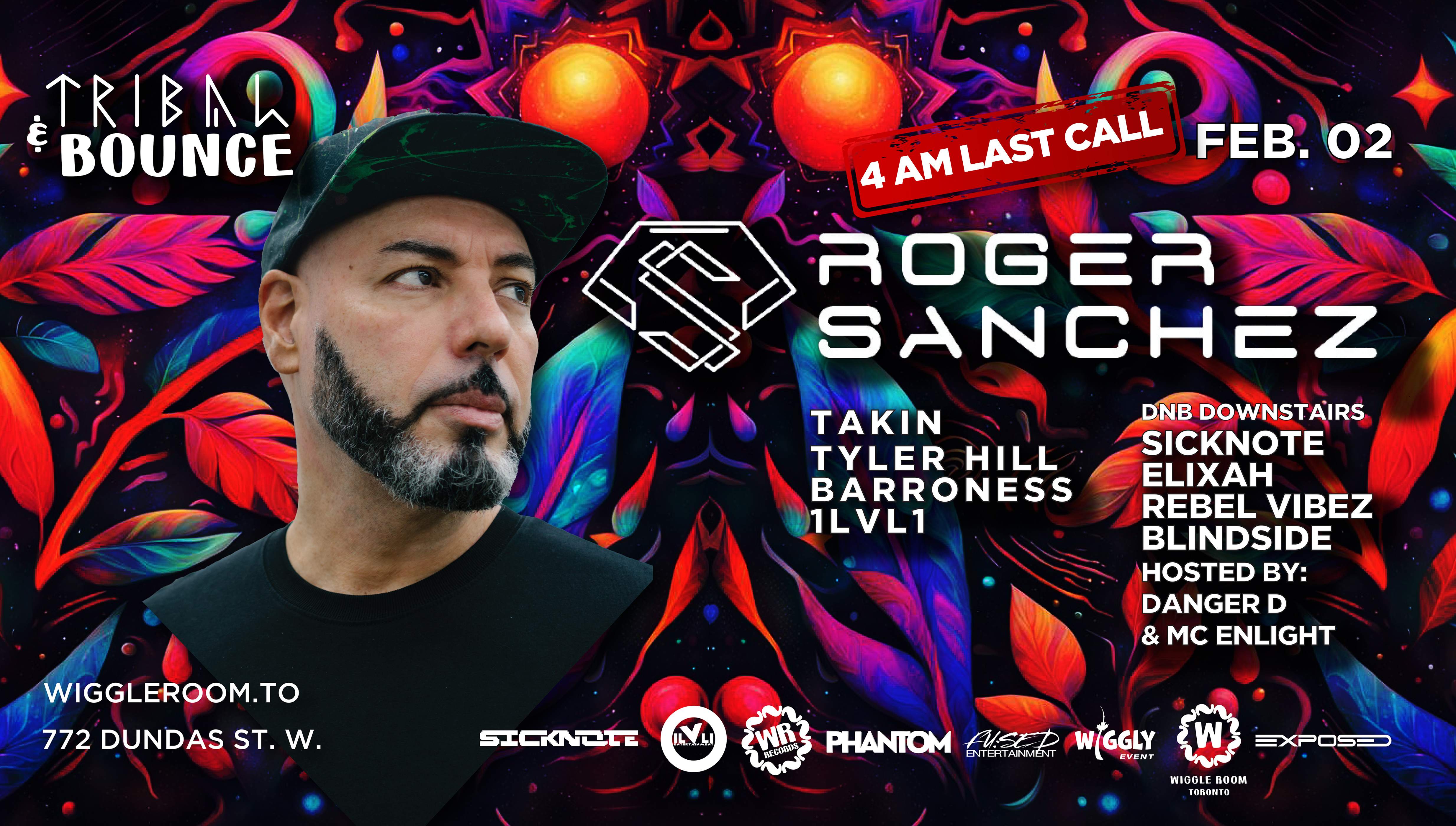 Tribal & Bounce: Roger Sanchez + DnB Room | 4AM LAST CALL at Wiggle ...