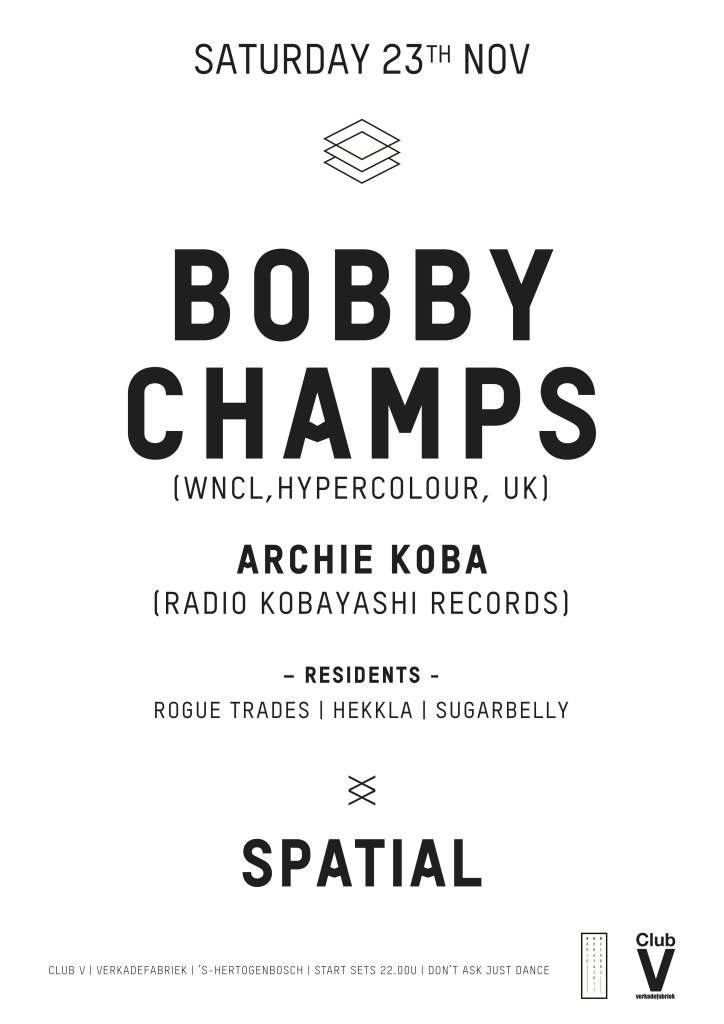 Spatial with Bobby Champs - フライヤー表