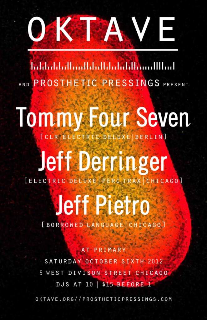 Oktave and Prosthetic Pressings present Tommy Four Seven, Jeff Derringer and Jeff Pietro - Página frontal