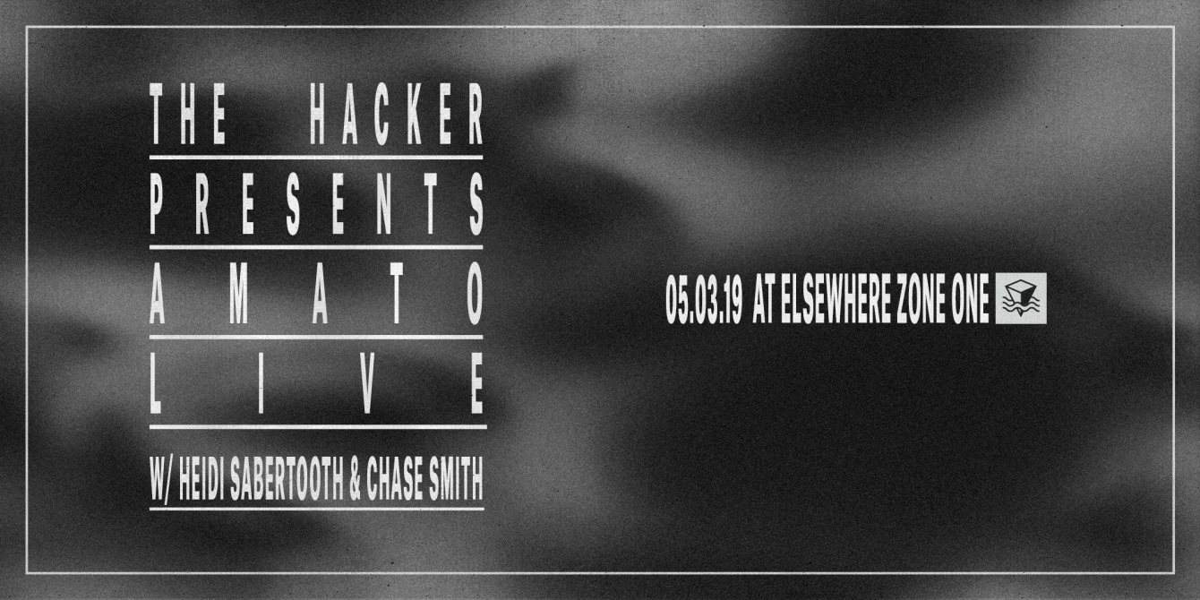 The Hacker presents Amato (Live), Heidi Sabertooth & Chase Smith - フライヤー表