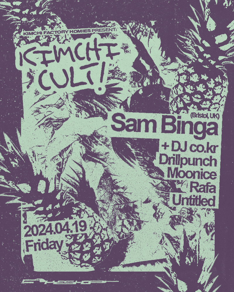 Kimchi Cult! with Sam Binga (Bristol, UK) - Página frontal