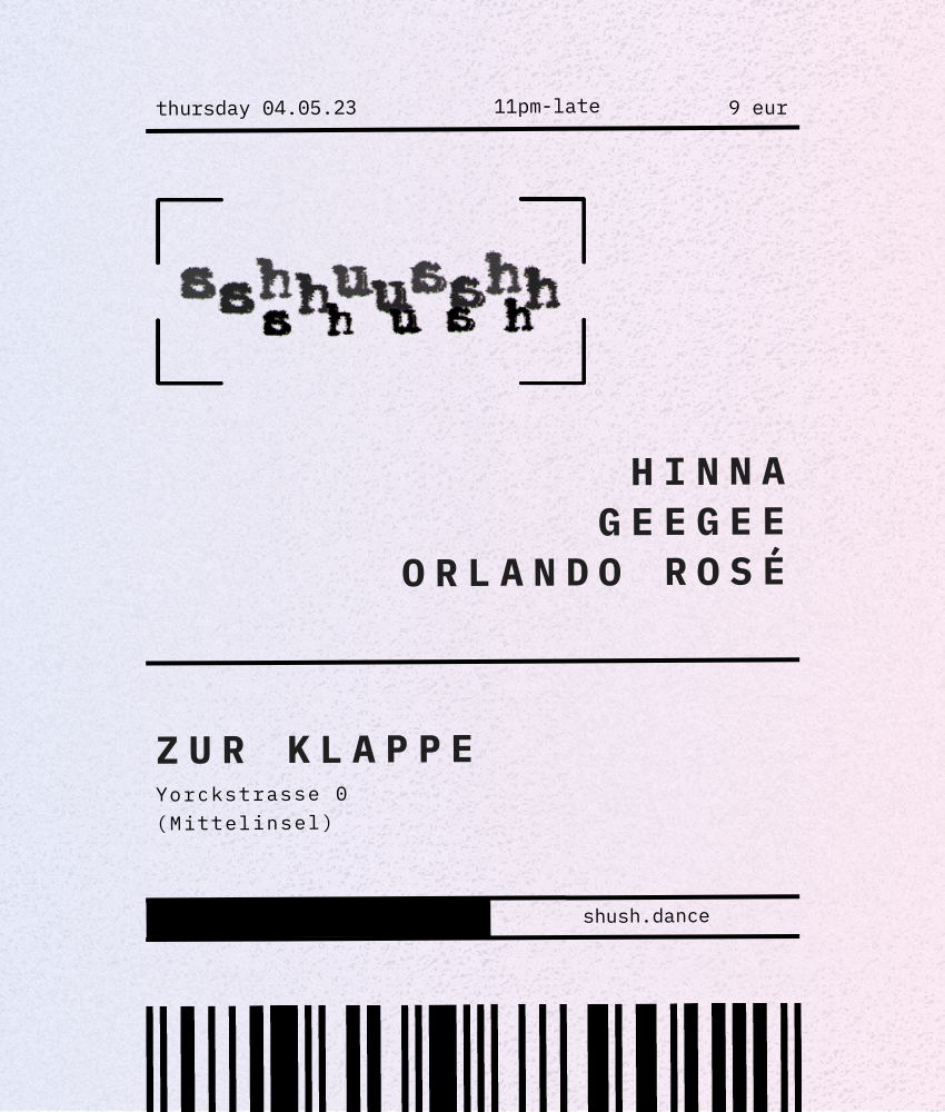 SHUSH // HINNA, GEEGEE & Orlando Rosé // Zur Klappe - Página frontal
