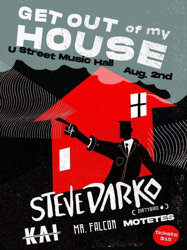 Get Out of My House: Steve Darko Edition - フライヤー表