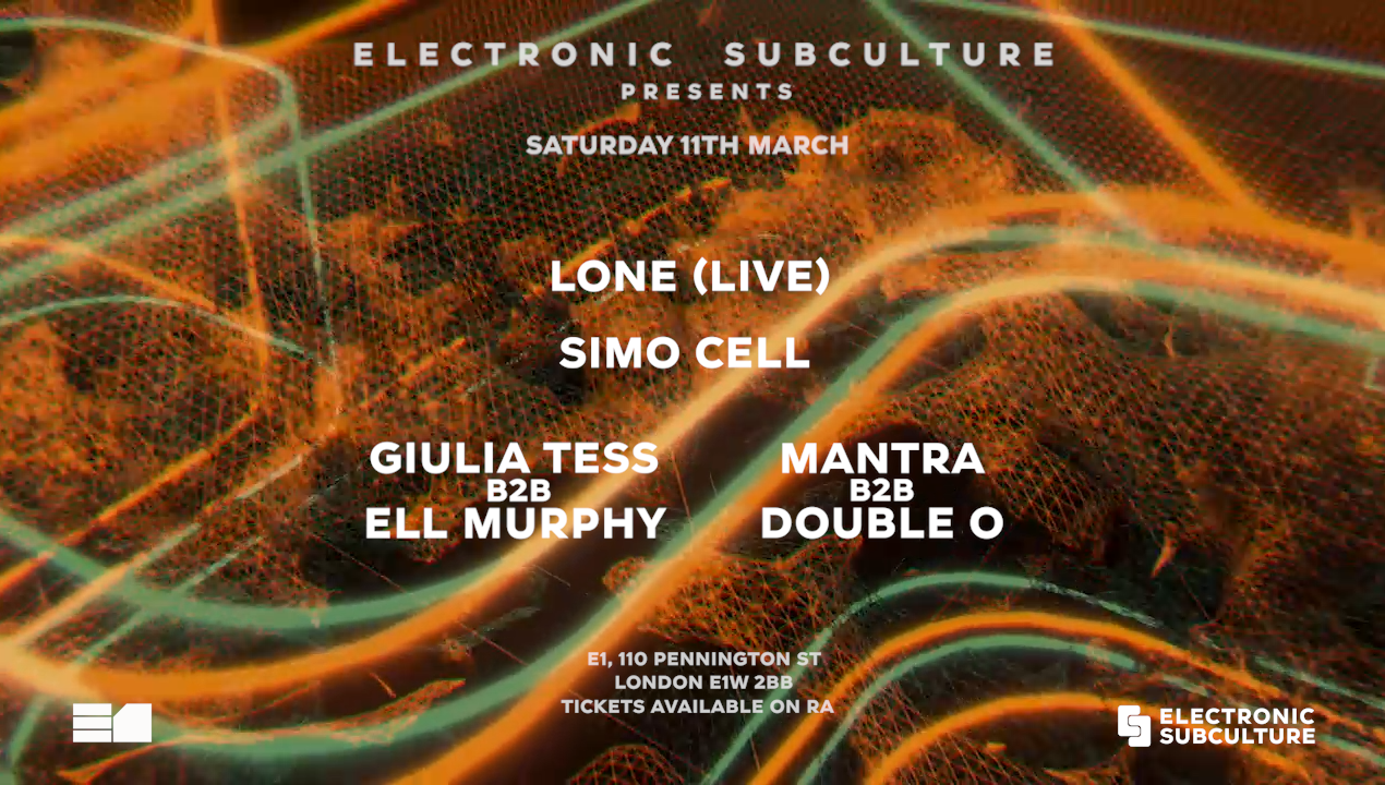[SOLD OUT] Electronic Subculture presents Lone (Live), Simo Cell, Mantra b2b Double O - Página frontal