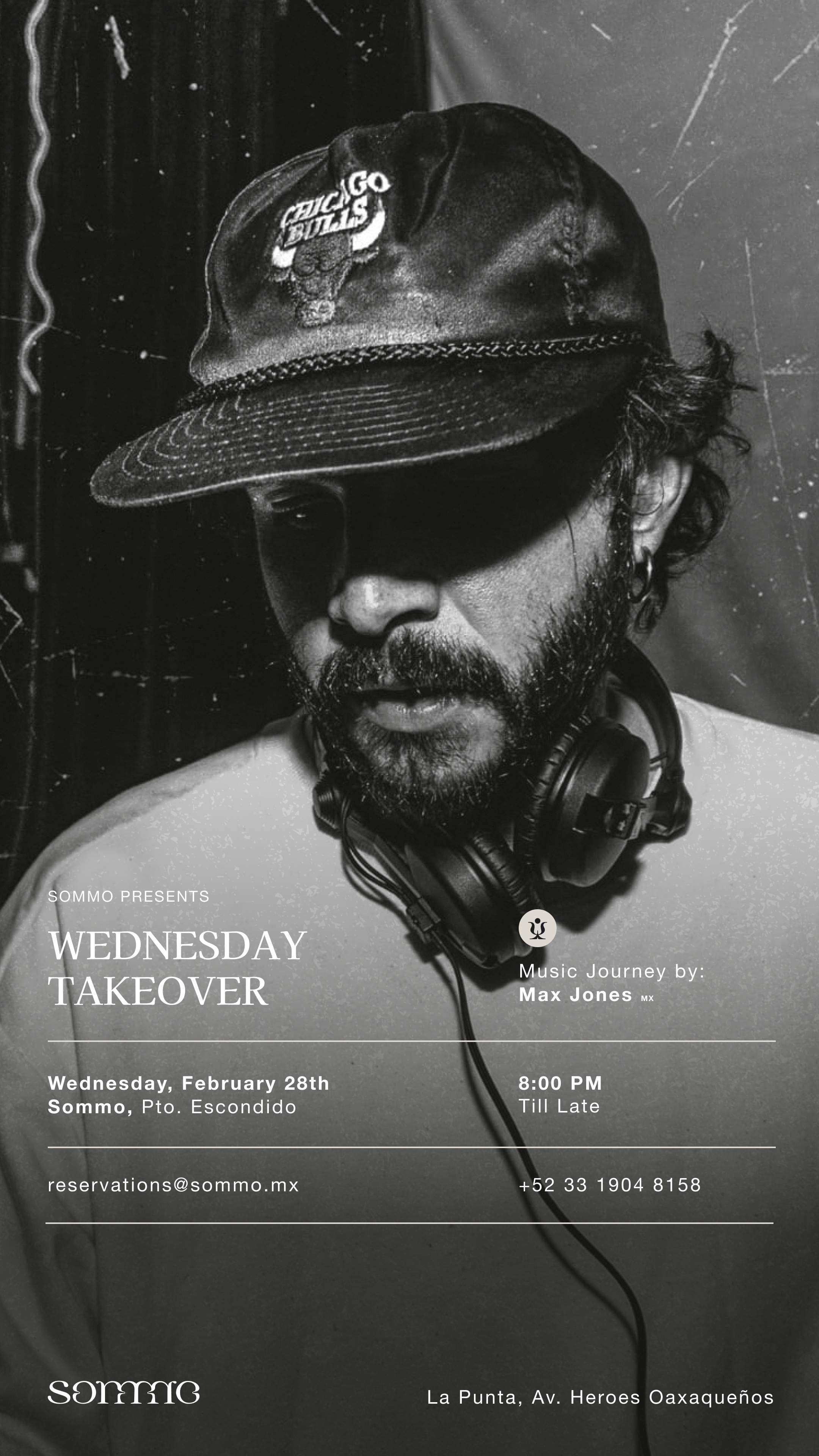 Wednesday Takeover by Max Jones at Sommo, Puerto Escondido Wednesday Takeover by Max Jones at Sommo, Puerto Escondido ⟋ RA