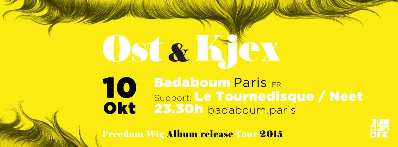 Badaboum Présente Ost & Kjex Freedom Wig Album Tour with le Tournedisque & Neet - Página frontal