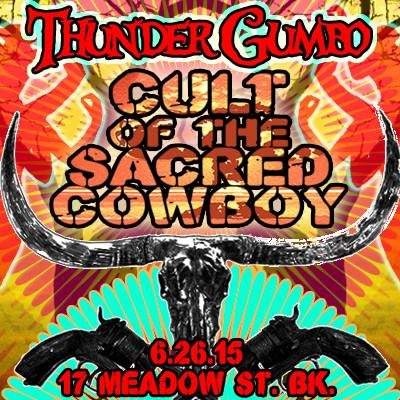Thunder Gumbo Xxviii present Cult of the Sacred Cowboy - フライヤー表