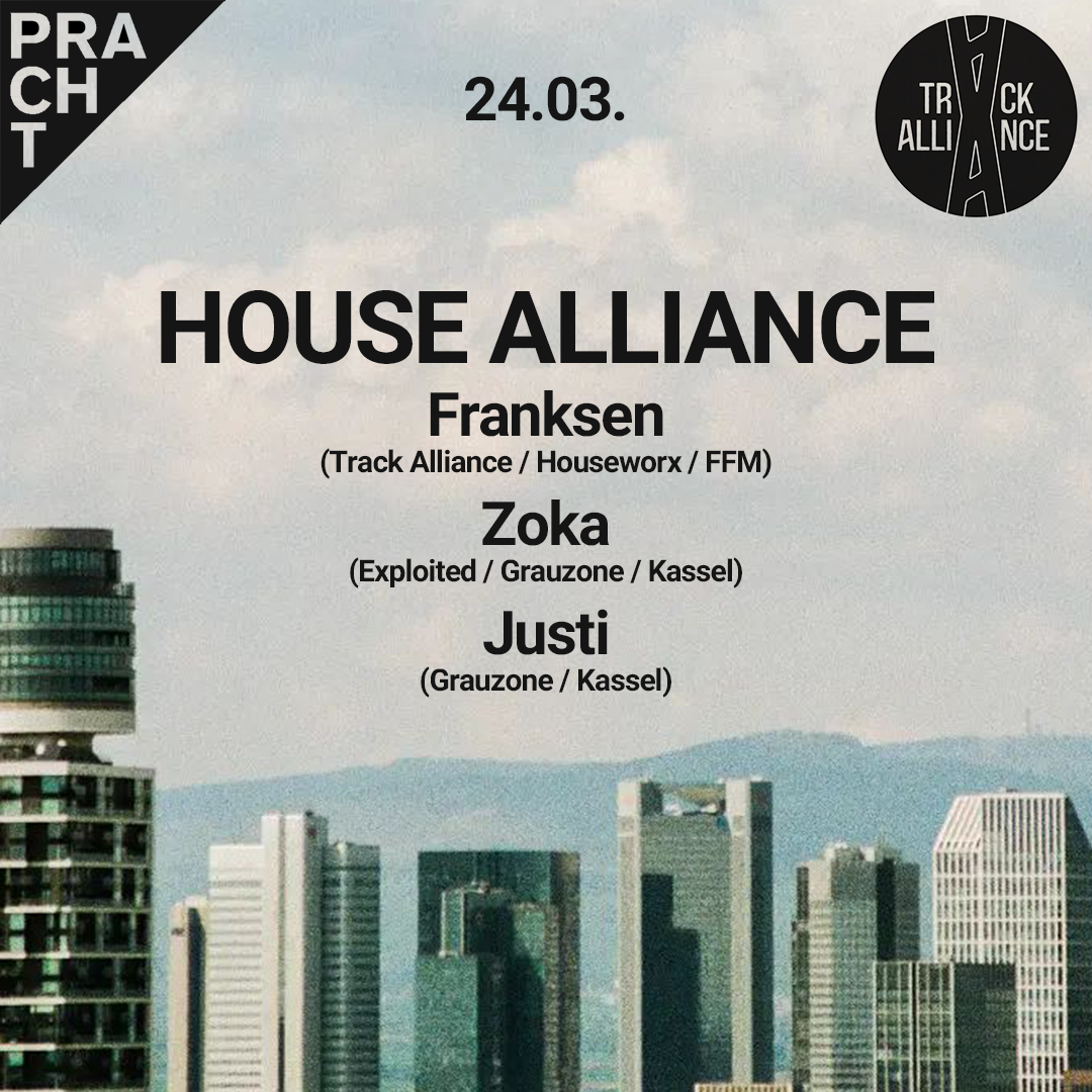 HOUSE ALLIANCE Franksen, Zoka, Justi at Pracht, Frankfurt