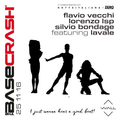 The Base Crash with Flavio Vecchi + Lorenzo Lsp + Silvio Bondage - フライヤー表