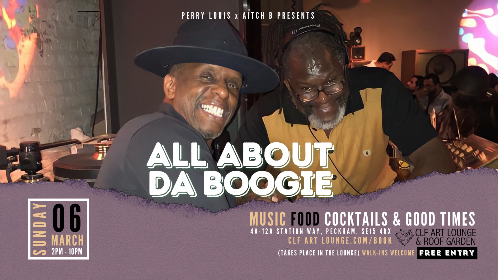 All About Da Boogie with DJ Perry Louis x Aitch B, Free Entry at CLF Art  Lounge & Roof Garden, London