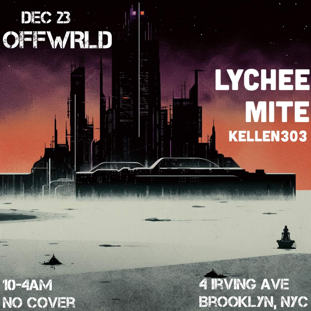 OFFWRLD with Lychee, mite and Kellen303 - フライヤー表