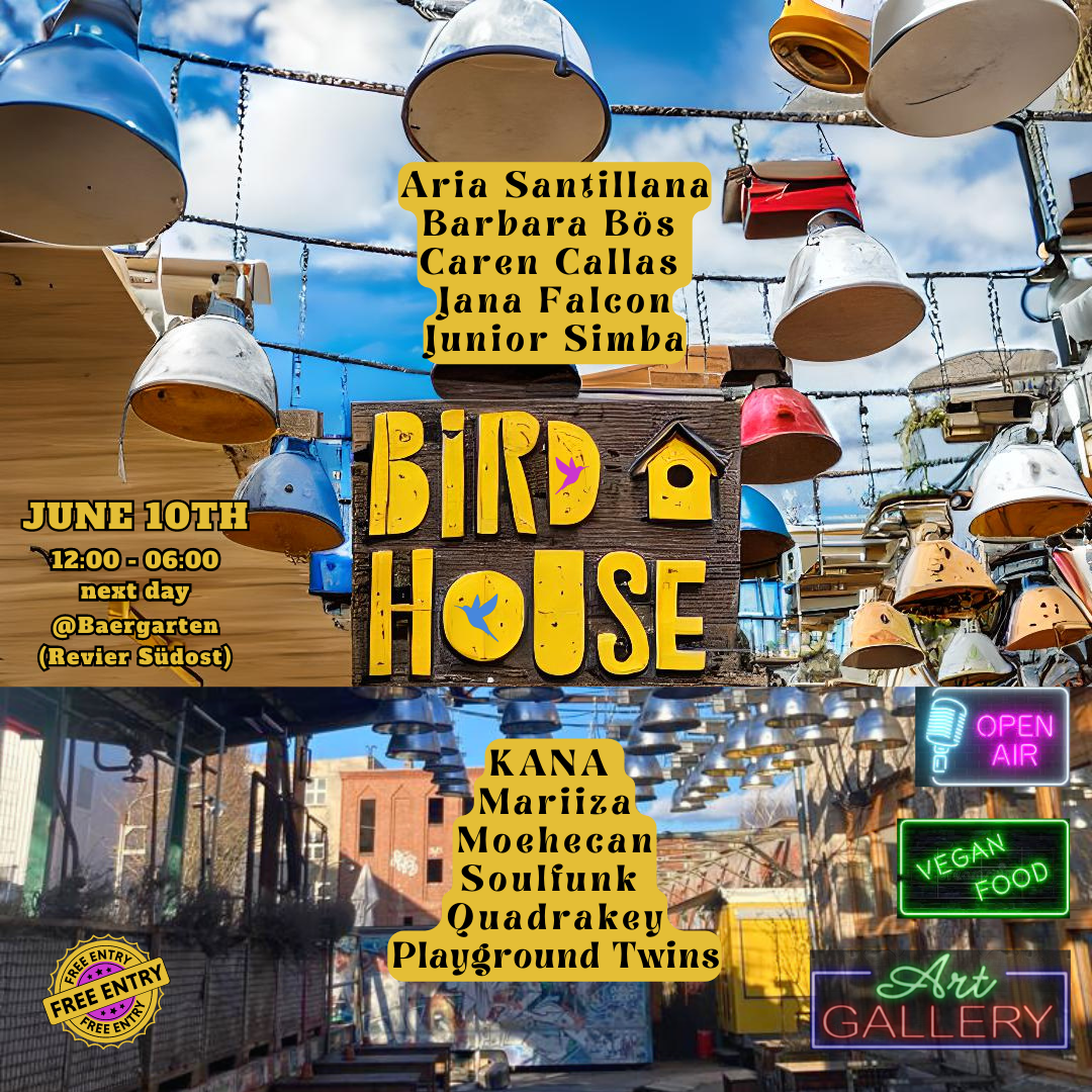Bird House - Open Air 18H Rave // FREE ENTRY em Revier Südost, Berlin