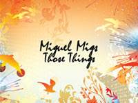 Miguel Migs releases Those Things image
