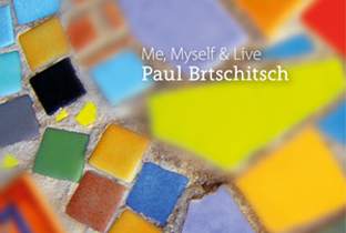 Paul Brtschitsch is me, myself and live image
