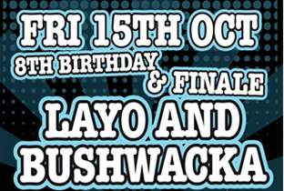 Play bows out with Layo & Bushwacka! image