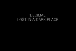 Decimal gets Lost In A Dark Place image