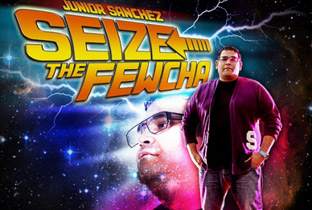 Junior Sanchez Seize the Fewcha image