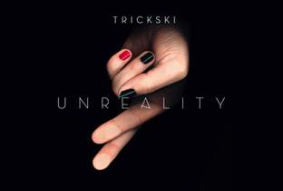 Trickski unveil debut album, Unreality image