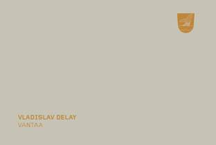 Vladislav Delay debuts on Raster-Noton with Vantaa image