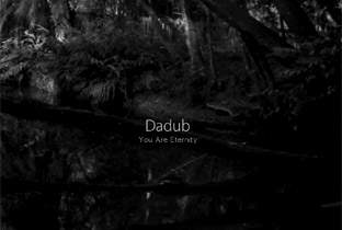 Dadub prep debut album, You Are Eternity image