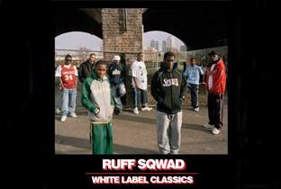 Ruff Sqwad compile White Label Classics · News RA