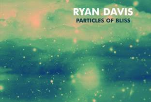 Ryan Davis collects Particles Of Bliss image