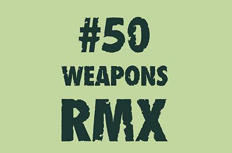 50 Weapons announce remix compilation image