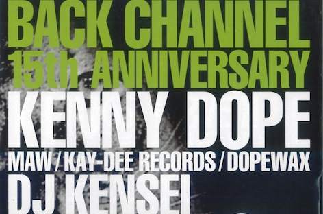 Back Channelの15周年にKenny DopeとDJ Kenseiが登場 image