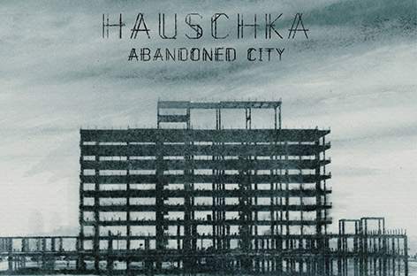 Hauschka explores an Abandoned City image