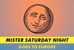 Mister Saturday Night travel to Europe image