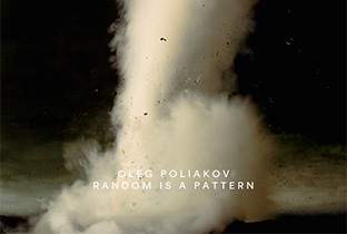 Oleg Poliakov declares Random Is A Pattern image