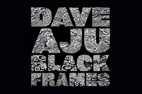 Dave Aju presents Black Frames image