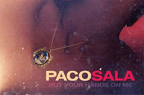 Paco Salaが『Put Your Hands On Me』を発表 image