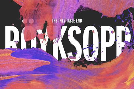 Röyksopp come to The Inevitable End image