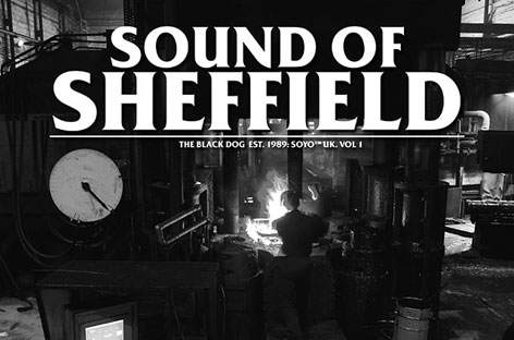 The Black Dog present Sound Of Sheffield image