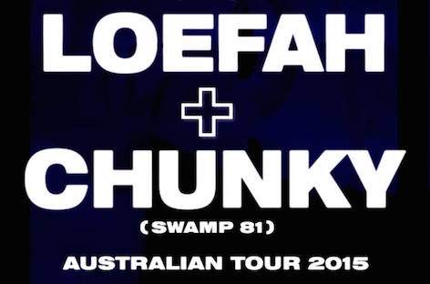 Loefah and Chunky visit Australia image