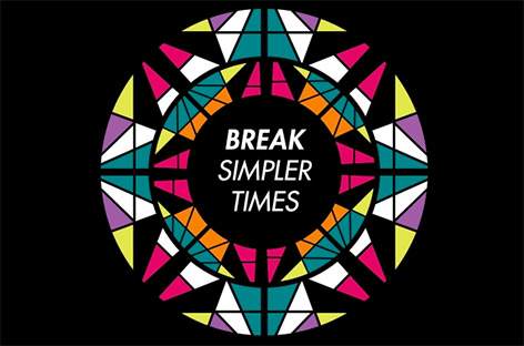 Break imagines Simpler Times on new LP image