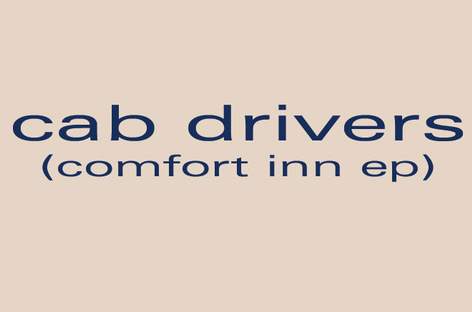 Cab Drivers reissue classic 1997 EP, ‎Comfort Inn · News RA