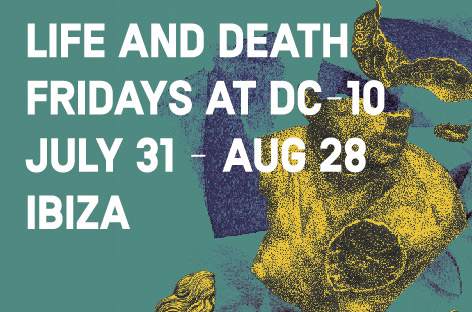 Life And Death confirms DC-10 residency in Ibiza image