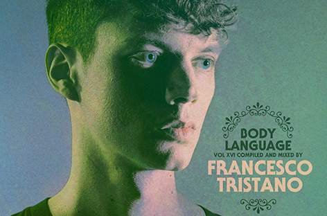 Francesco Tristanoが『Body Language Vol. 16』をミックス image