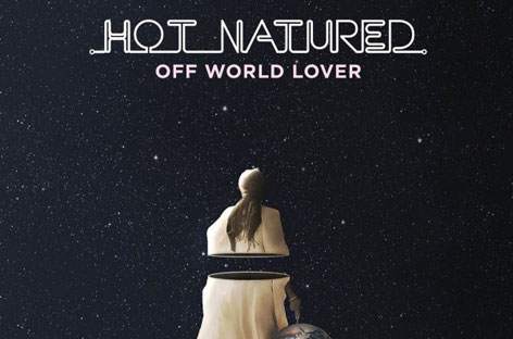 Hot Natured release new single, Off World Lover image