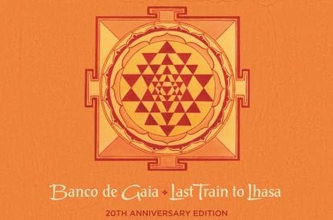 Banco De Gaia's Last Train To Lhasa gets 20th anniversary reissue image