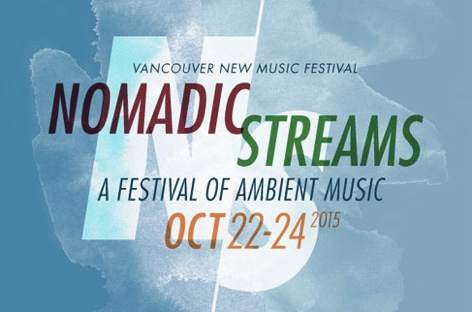 Loscil, Rafael Anton Irisarri play Vancouver New Music ambient festival image