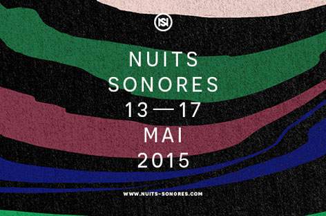 Nuits Sonores announces full 2015 lineup image