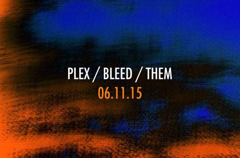 Plex, Bleed and Them announce PBT 2 image