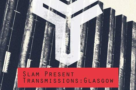 Slam present Transmissions: Glasgow image